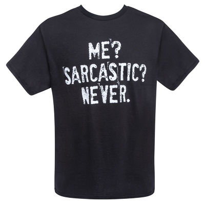 Me? Sarcastic? Never.' Graphic Tee