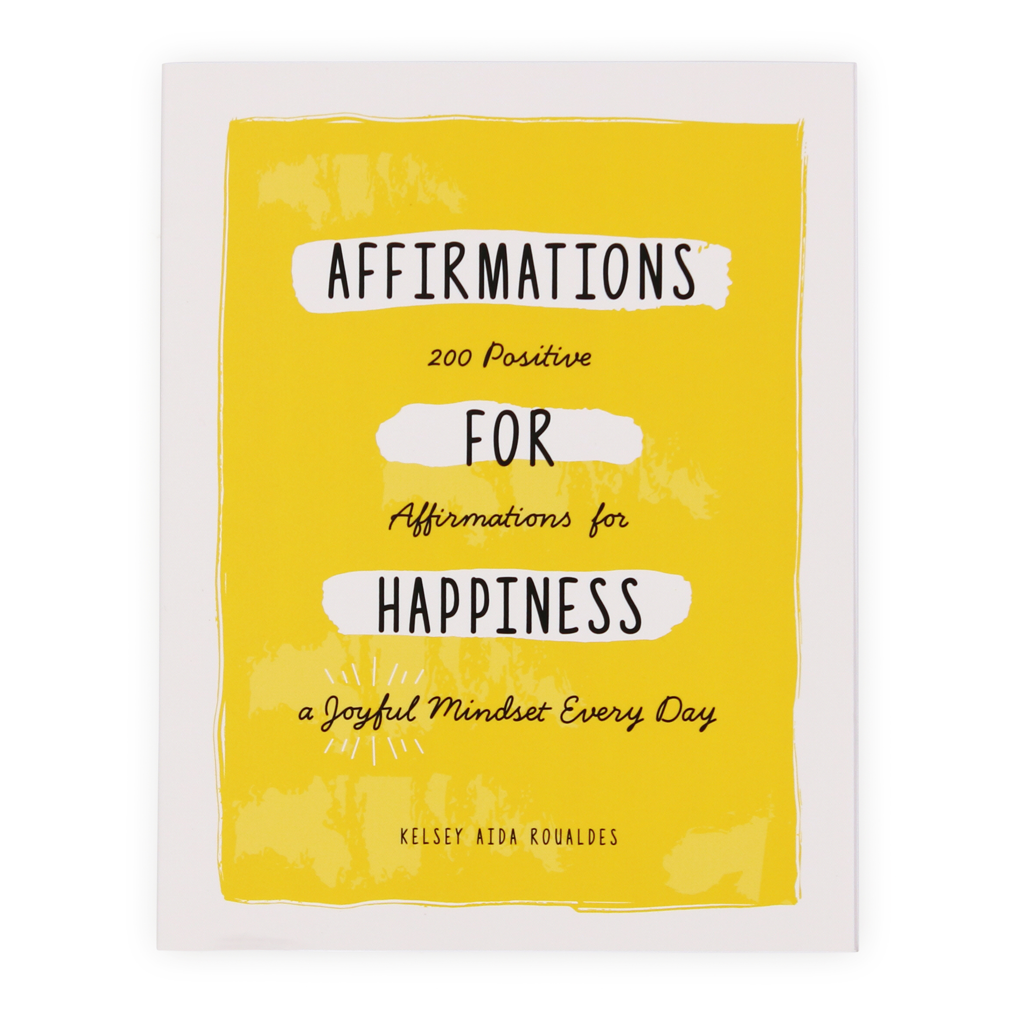 Affirmations For Happiness By Kelsey Aida Roualdes