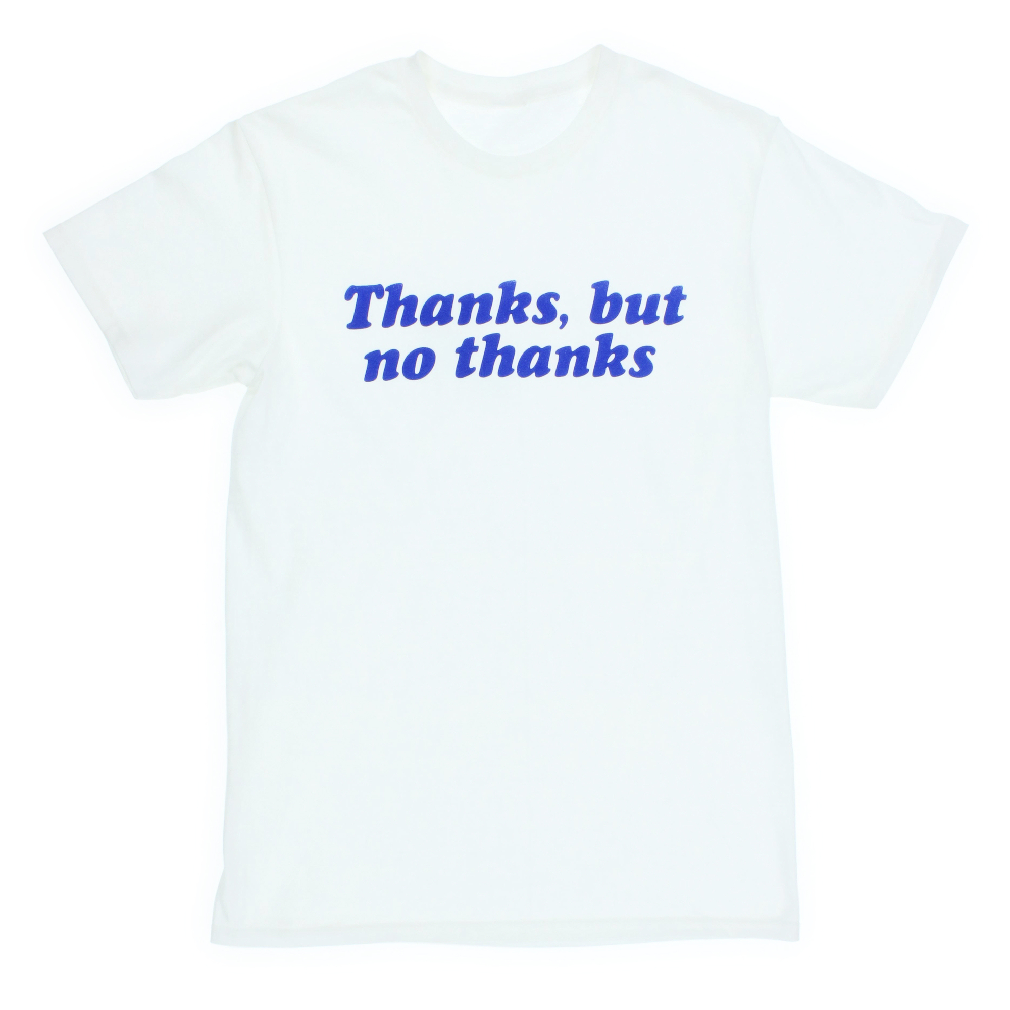 Thanks, But No Thanks Graphic Tee