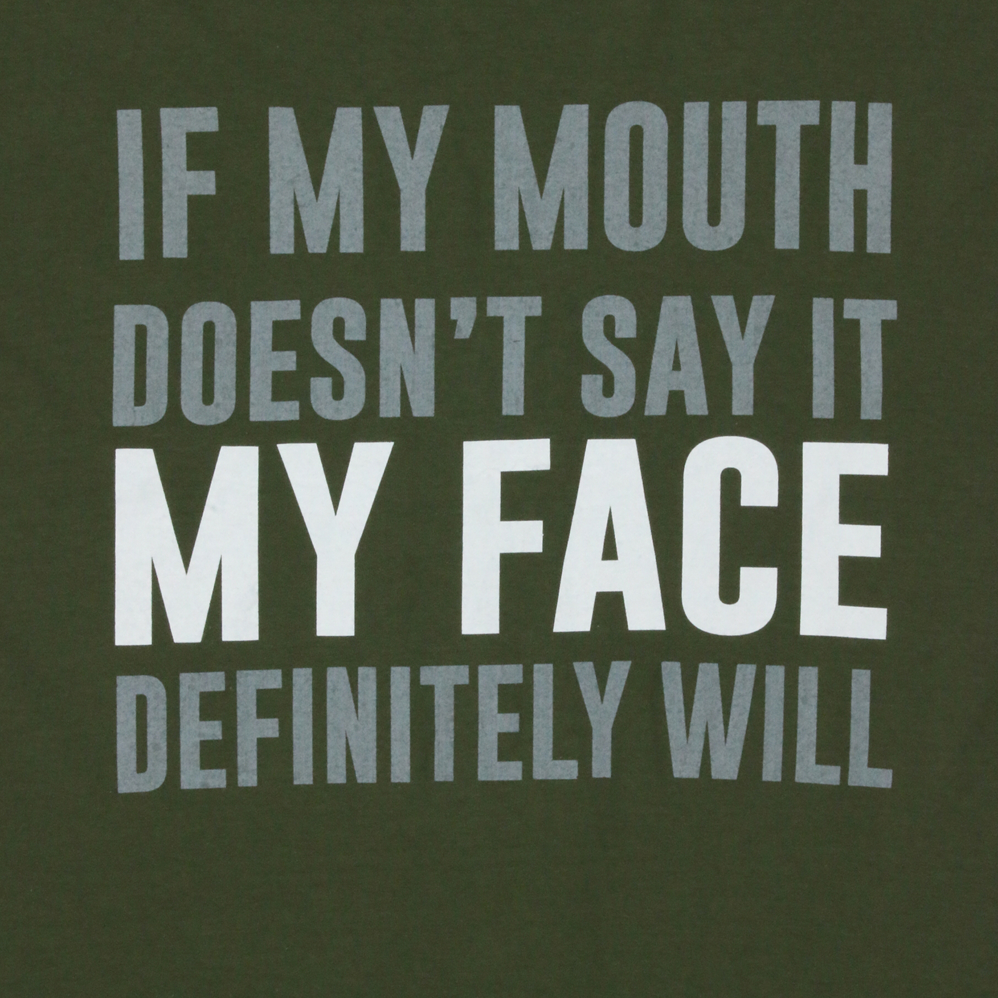 'If My Mouth Doesn'T Say It, Face Def Will' Graphic Tee