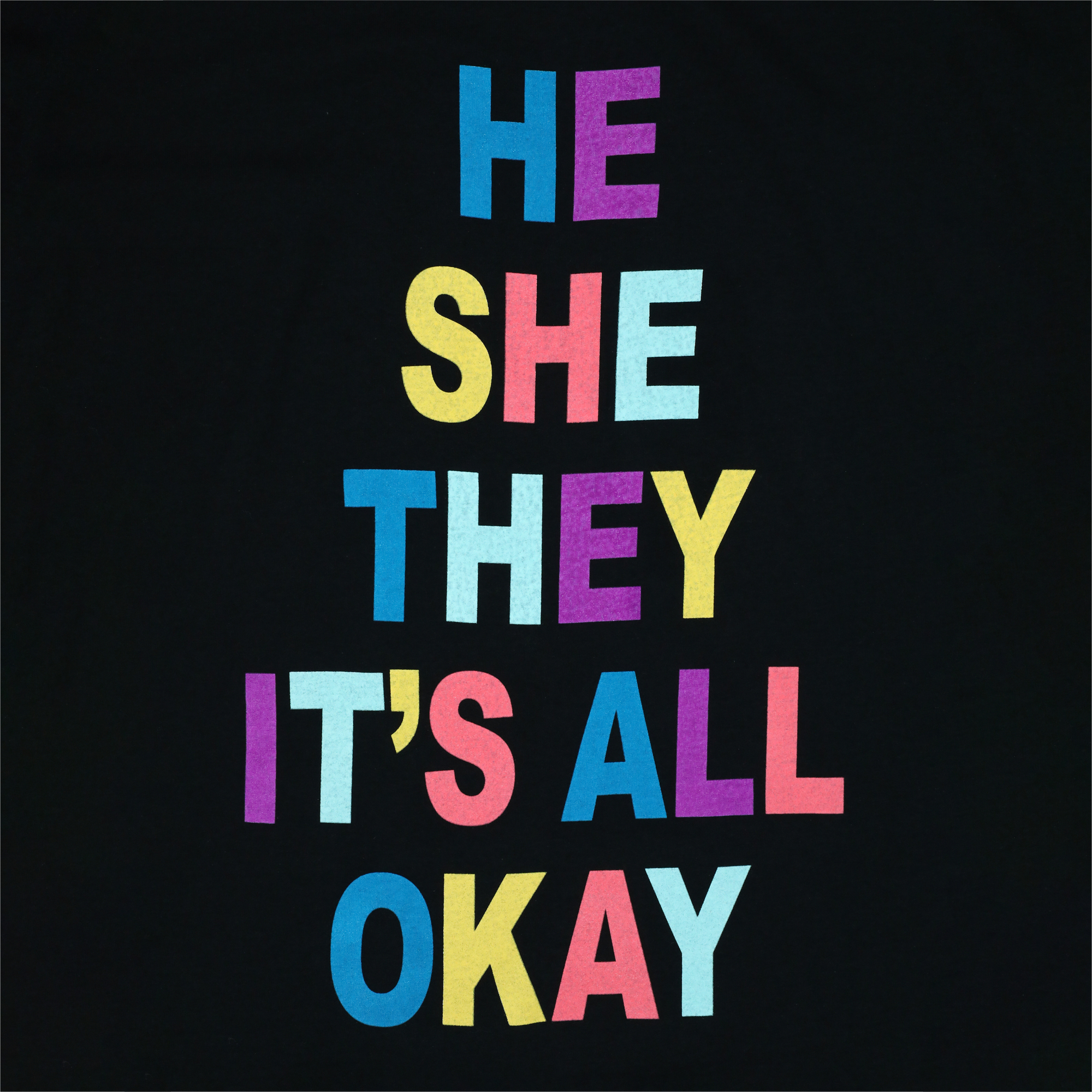 He She They It's All Okay' Graphic Tee