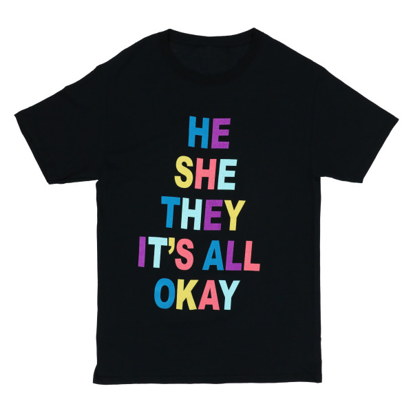 He She They It's All Okay' Graphic Tee