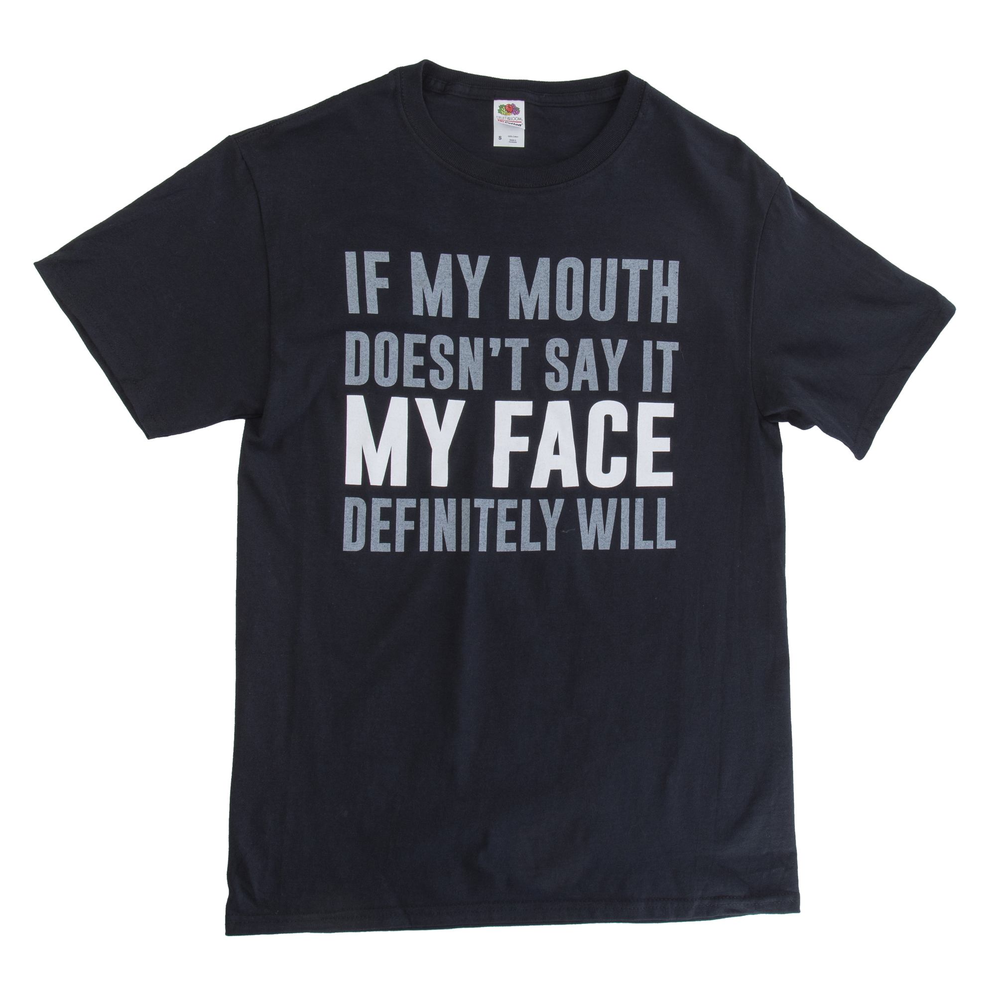 If My Mouth Doesn'T Say It Face Definitely Will' Graphic Tee