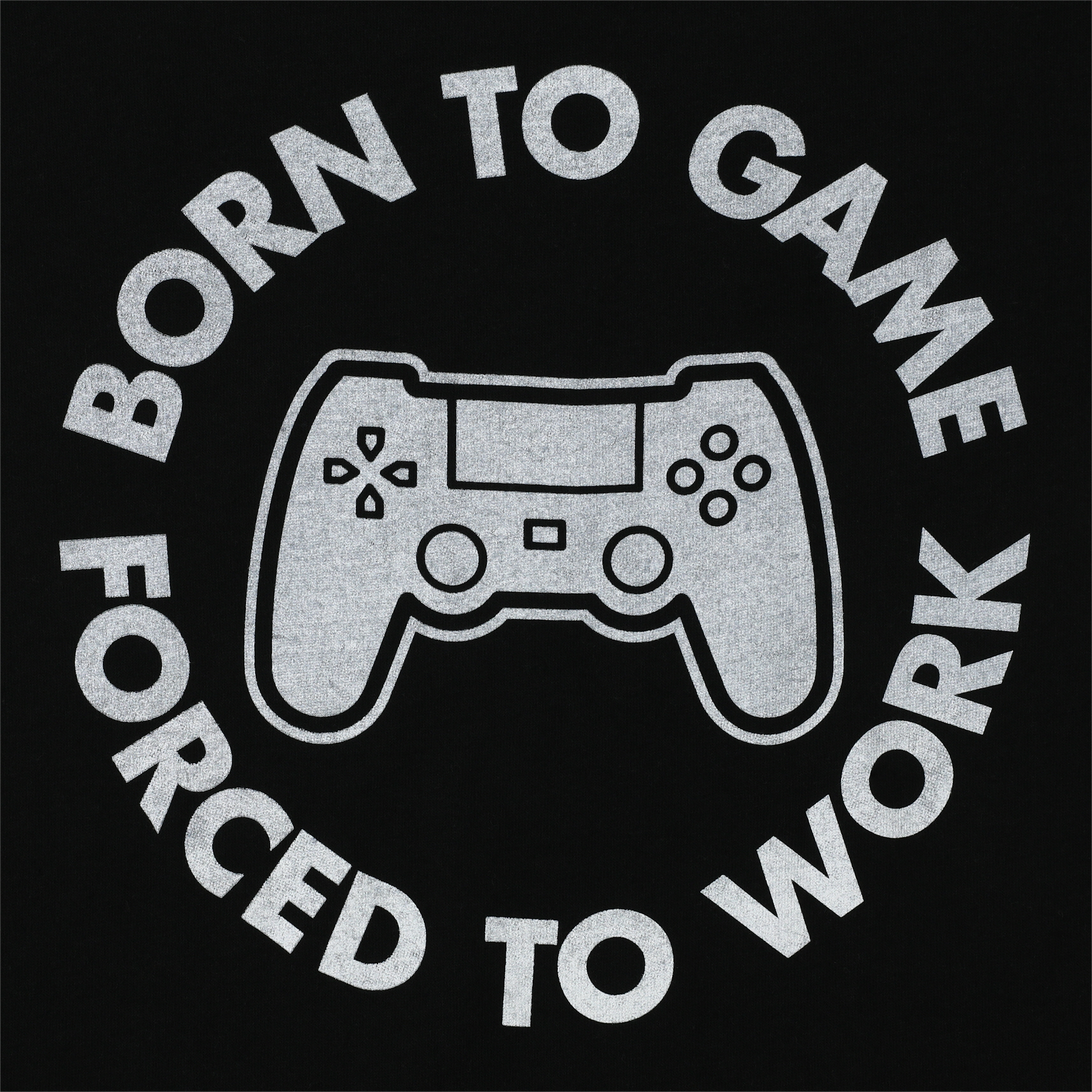 'Born To Game, Forced Work' Graphic Tee