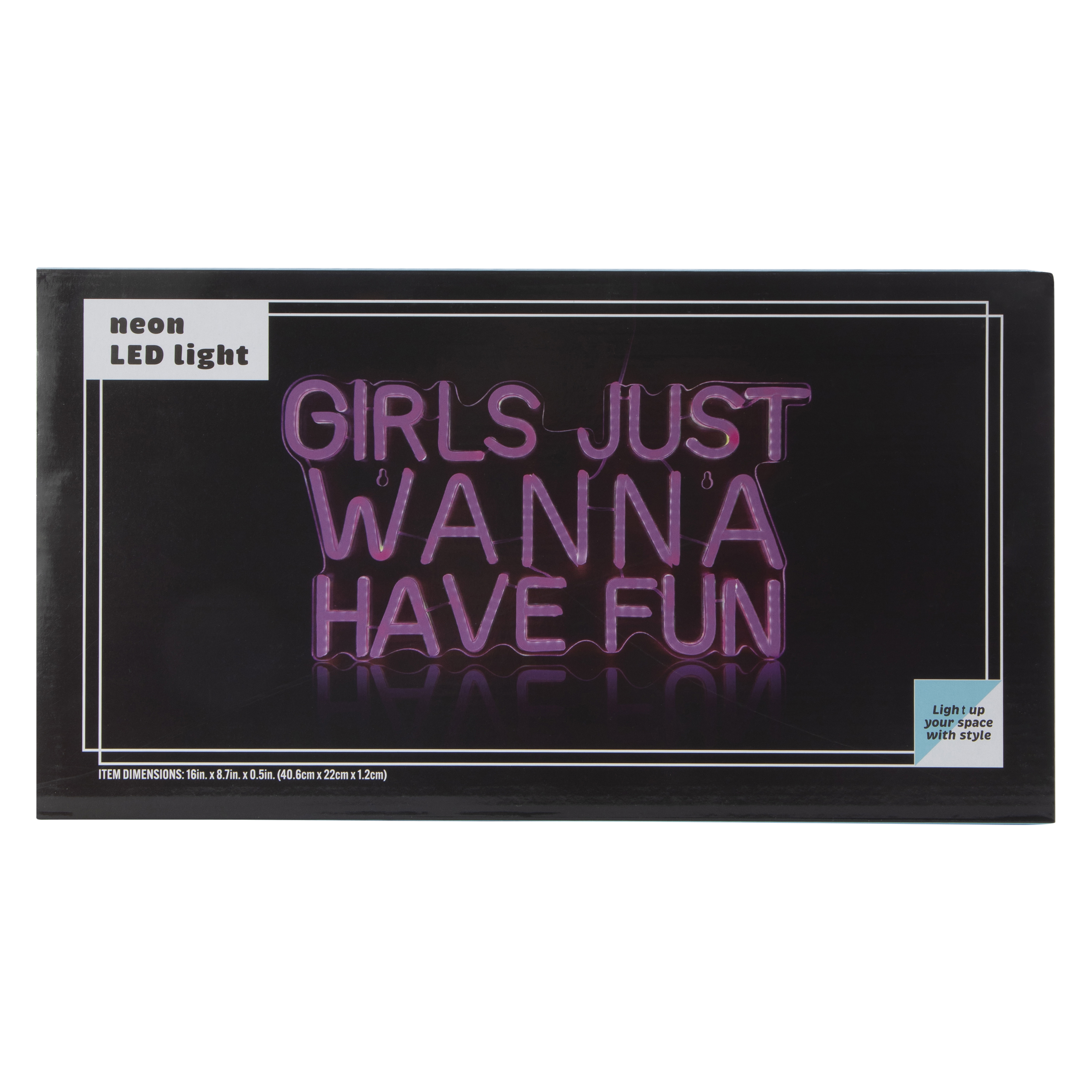 Girls Just Wanna Have Fun Neon LED Light 16in x 8.7in