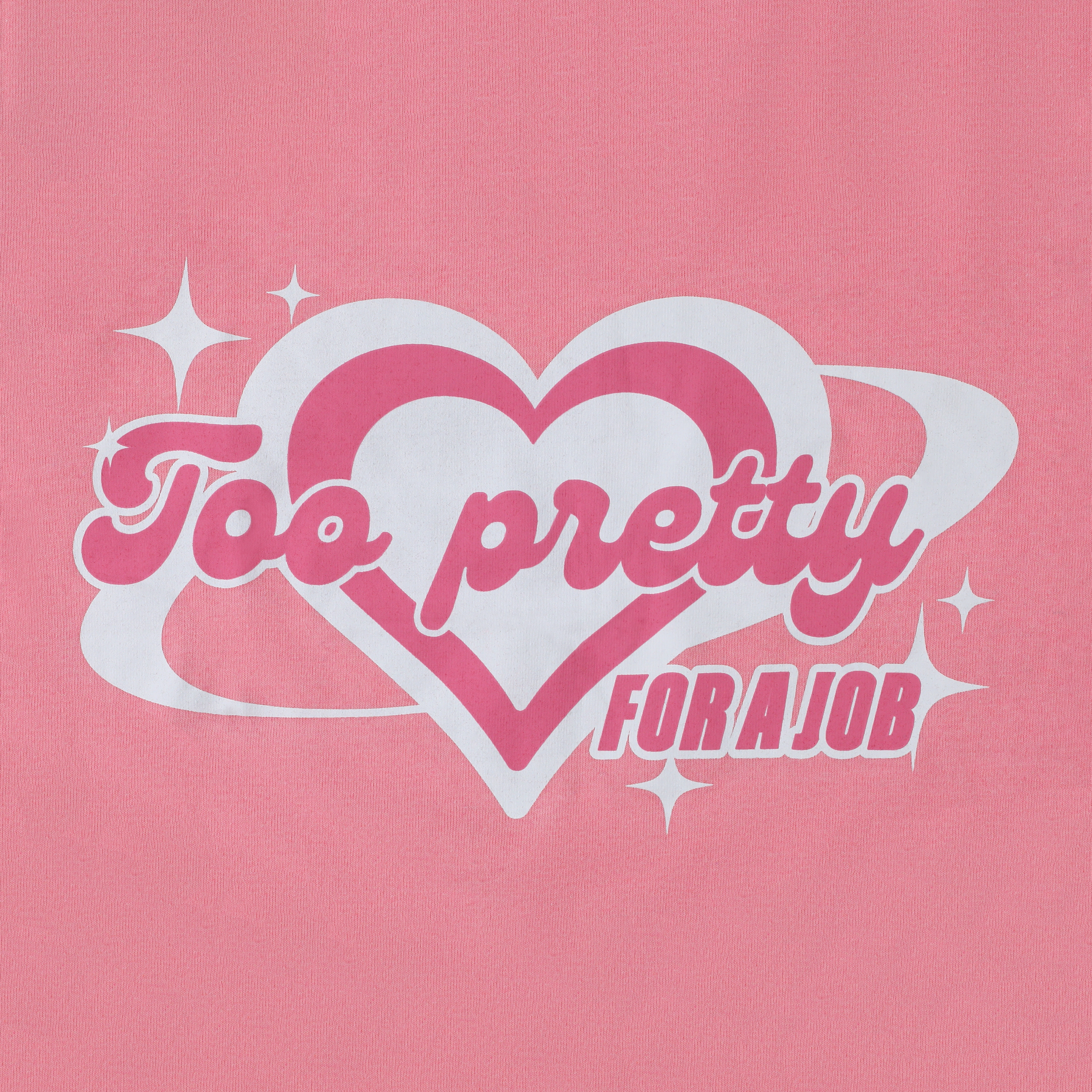 Too Pretty For A Job Graphic Tee