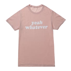 'Yeah Whatever' Graphic Tee